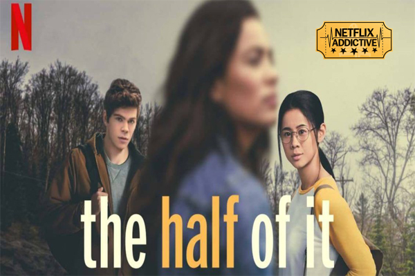 The Half Of It หนังรักสามเศร้าสุดแสนมึนใครรักใครกันแน่