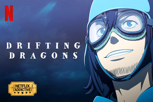 รีวิว Drifting Dragons SS1 ผจญภัยเหนือน่านฟ้าล่ามังกร